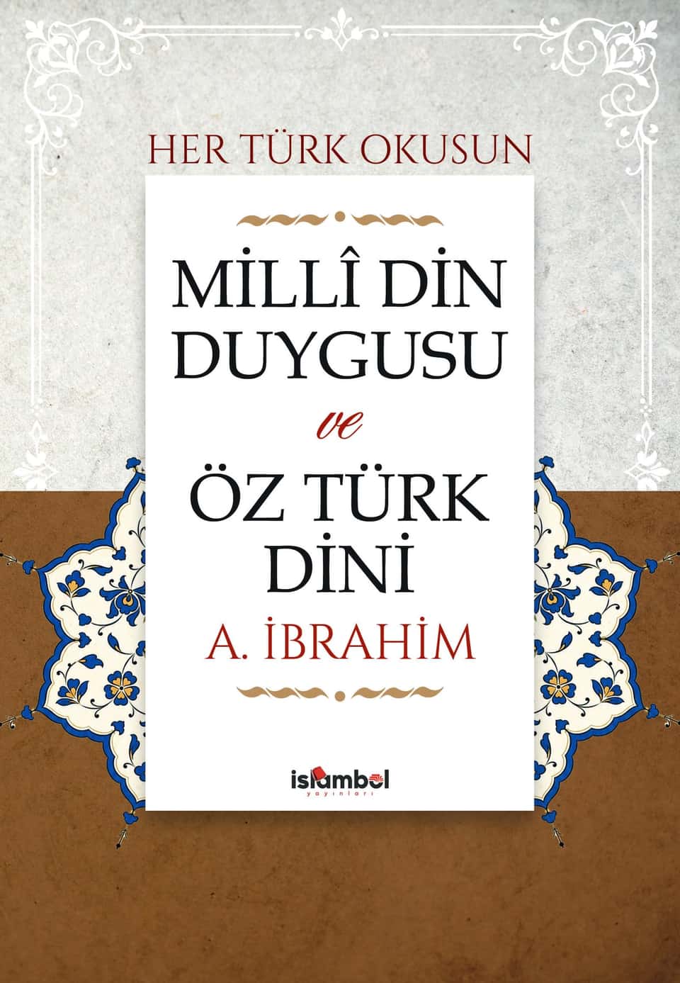 Millî Din Duygusu ve Öz Türk Dini kapağı